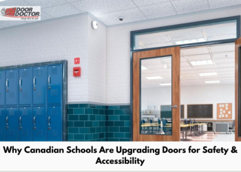 Why Canadian Schools Are Upgrading Doors for Safety &amp; Accessibility